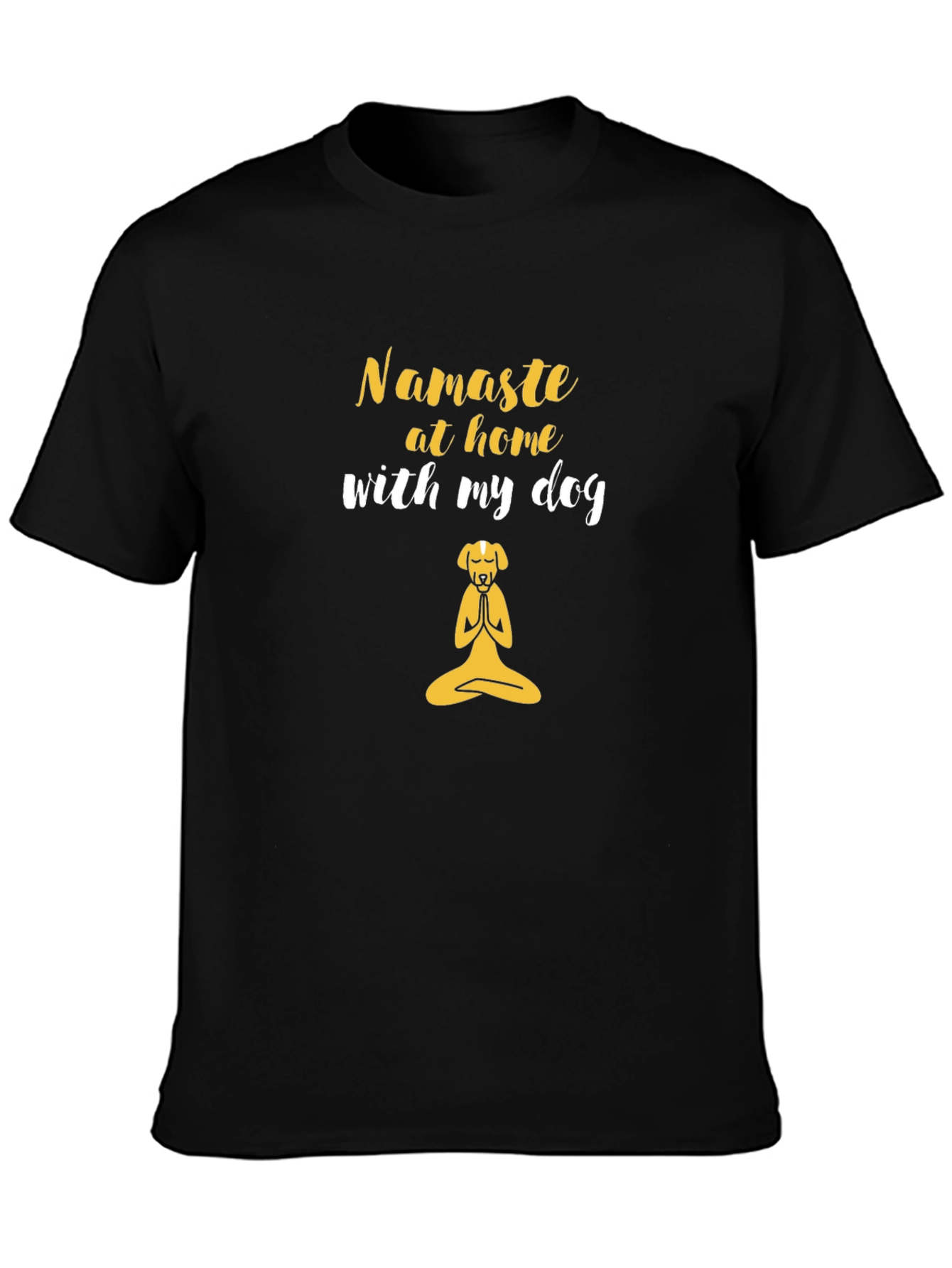 Namaste At Home With My Dog Black T-Shirt