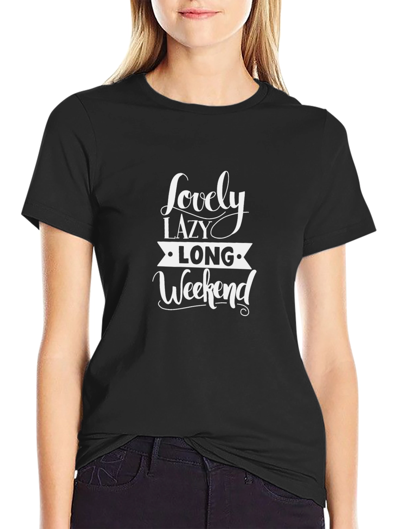 Lovely Lazy Long Weekend Black T-Shirt