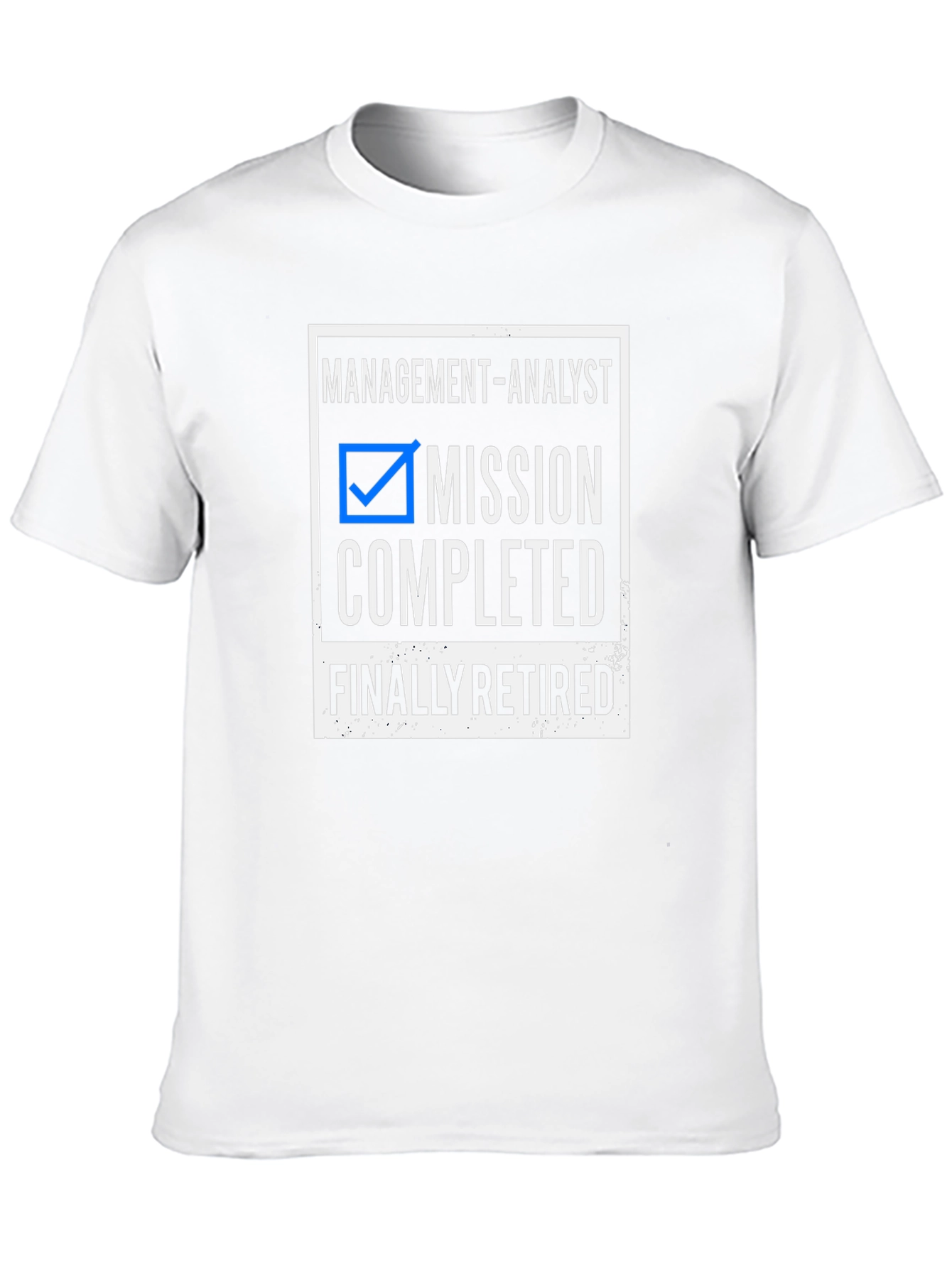 Retired Management Analyst T-Shirt