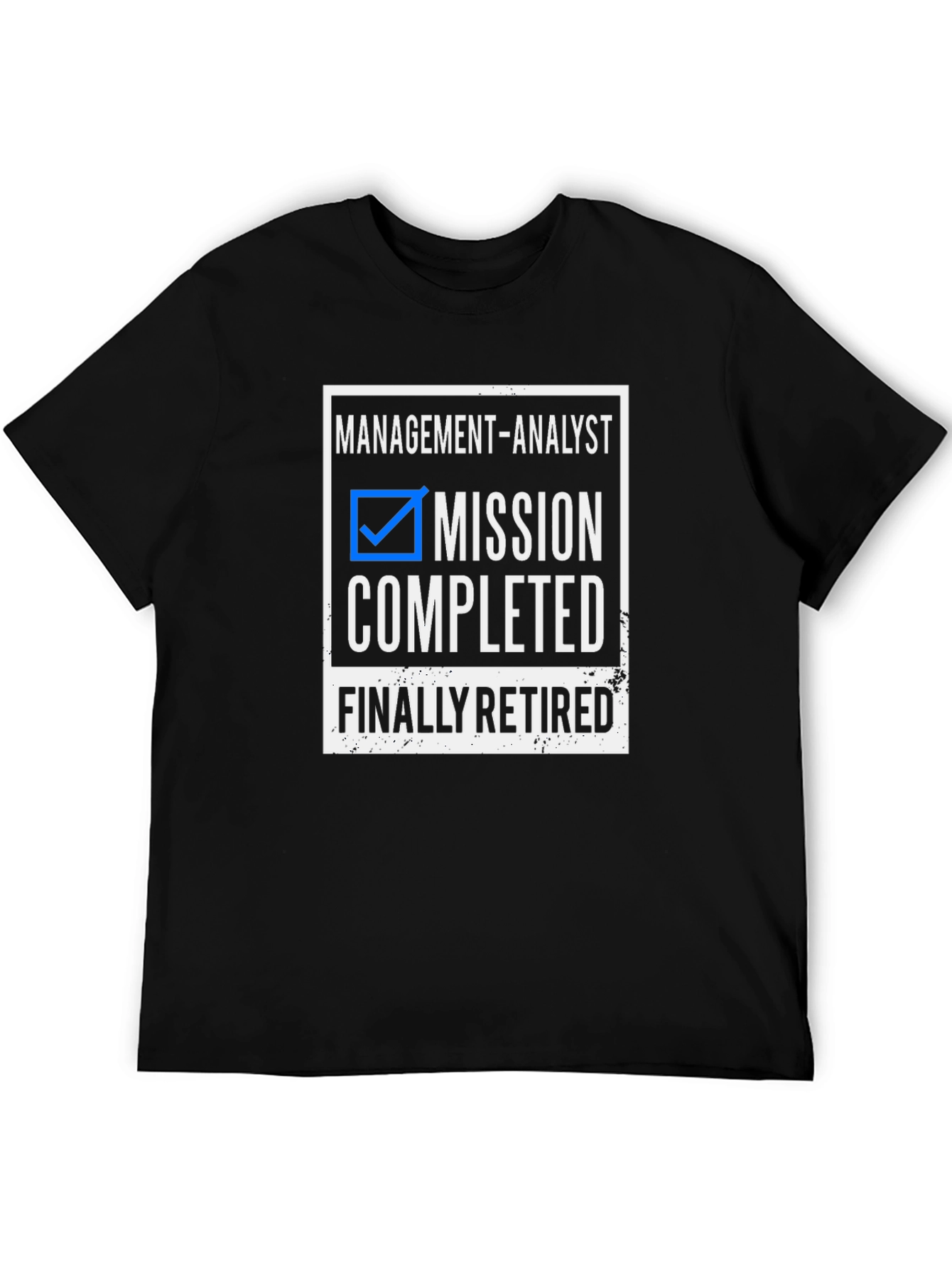 Retired Management Analyst T-Shirt