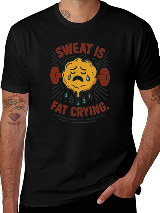 Sweat is Fat Crying Gym T-Shirt