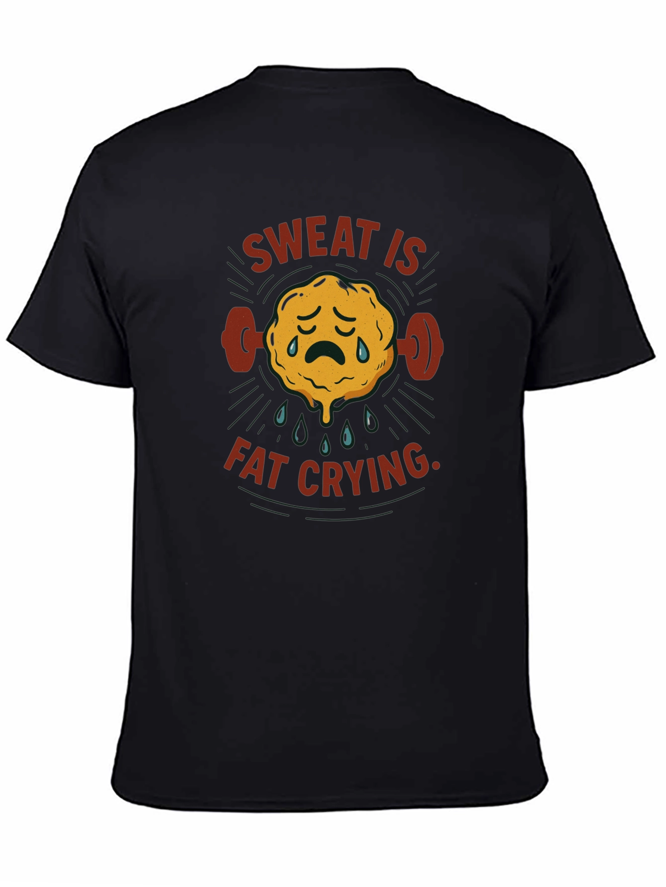 Sweat is Fat Crying Gym T-Shirt