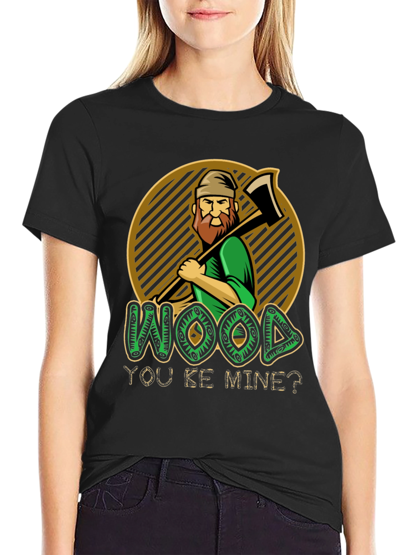 Wood You Be Mine? Graphic T-Shirt