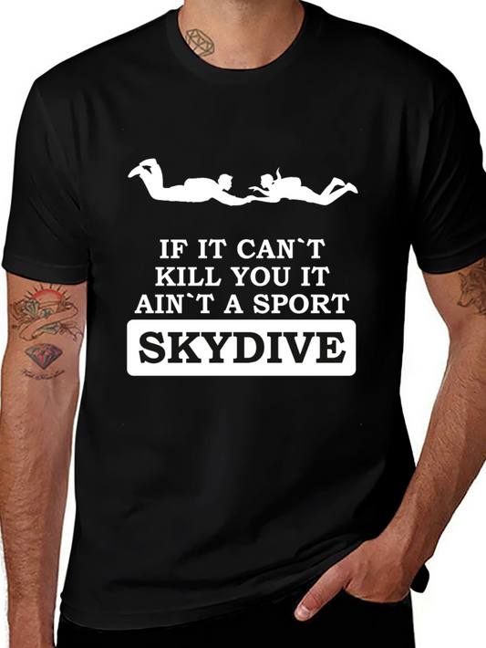Skydiving Sport T-Shirt - If It Cant Kill You
