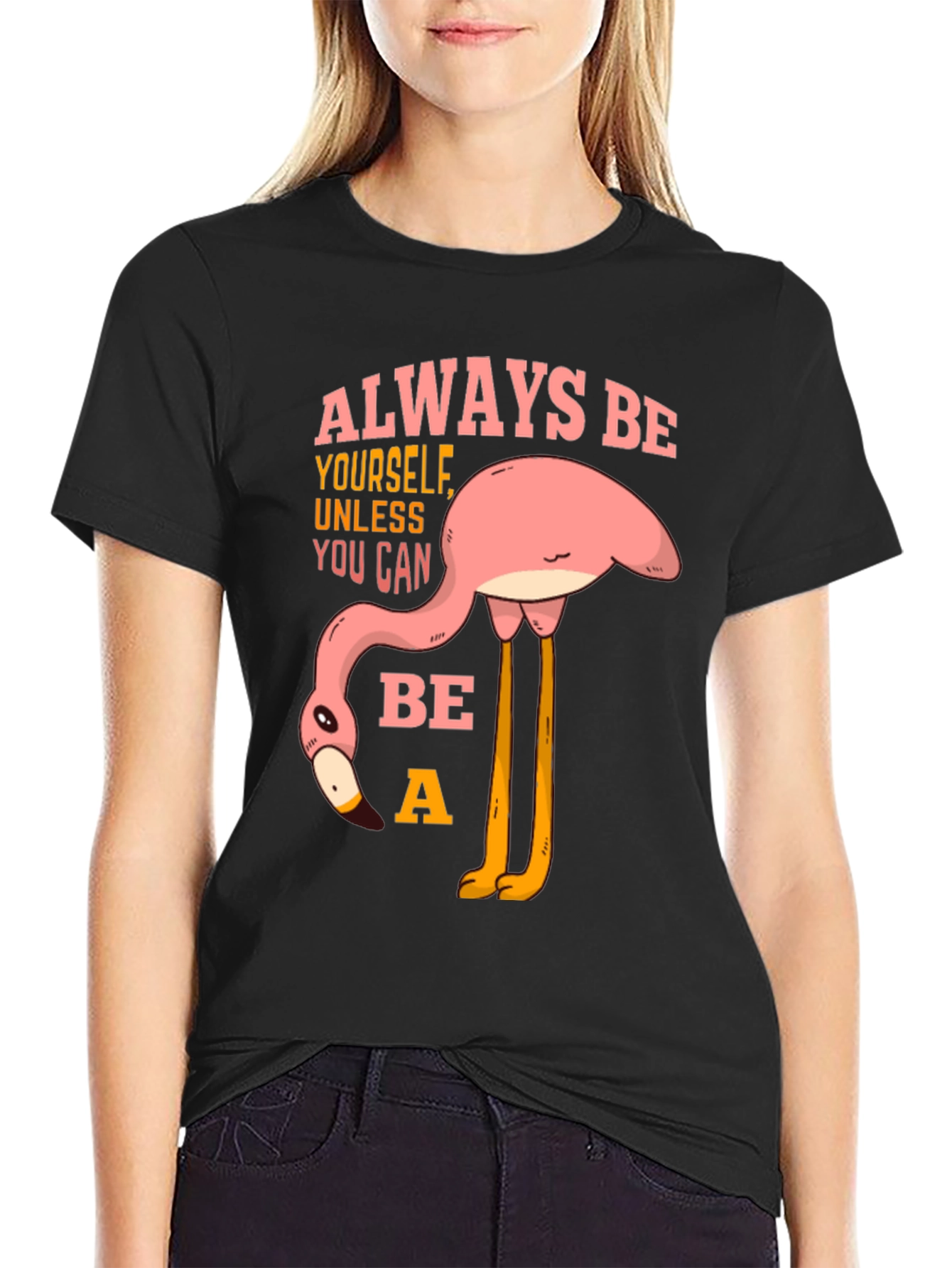 Always Be a Flamingo T-Shirt - Quirky Graphic Tee
