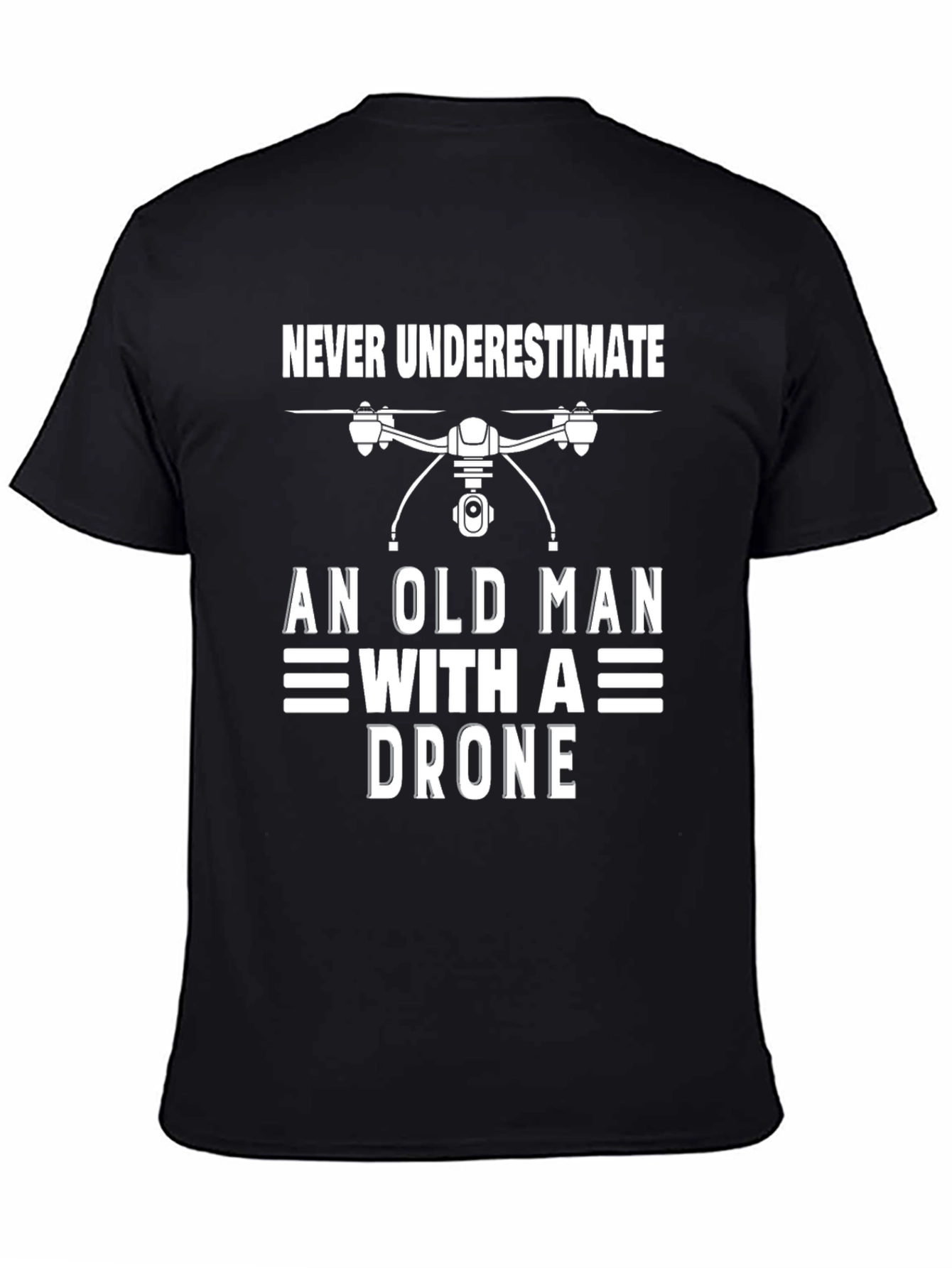 Never Underestimate Old Man with a Drone T-Shirt