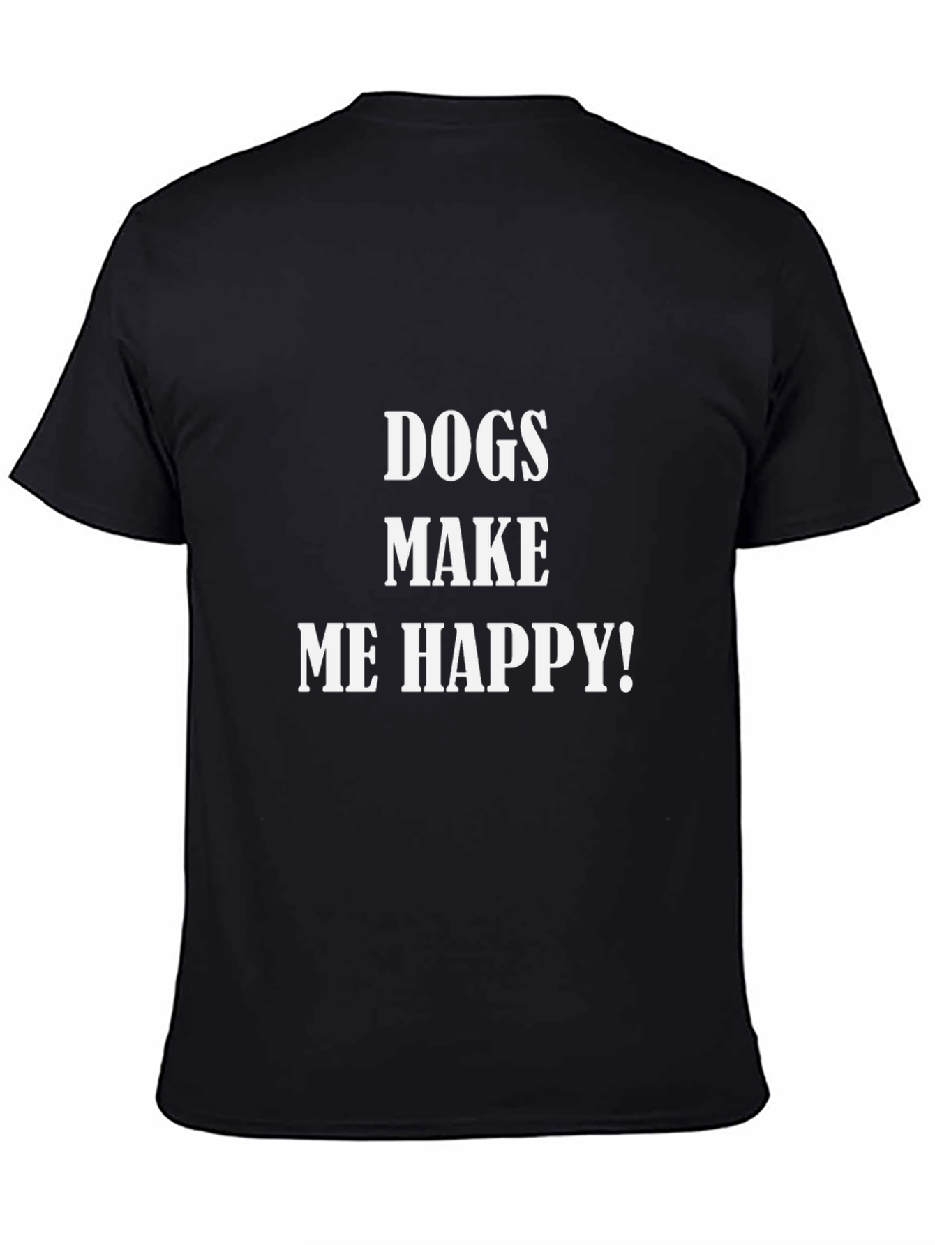 Dogs Make Me Happy Black T-Shirt