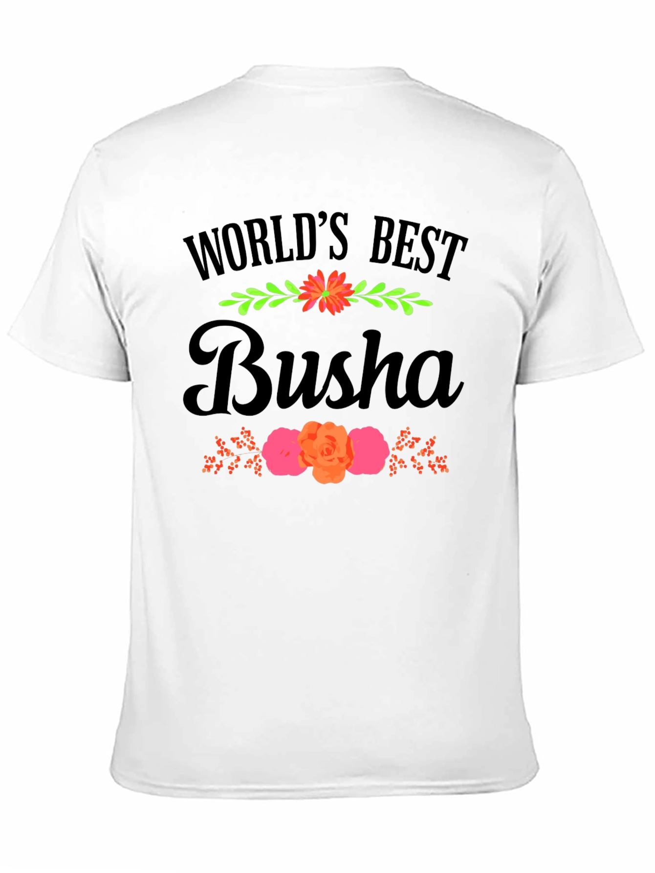 Worlds Best Busha Graphic T-Shirt