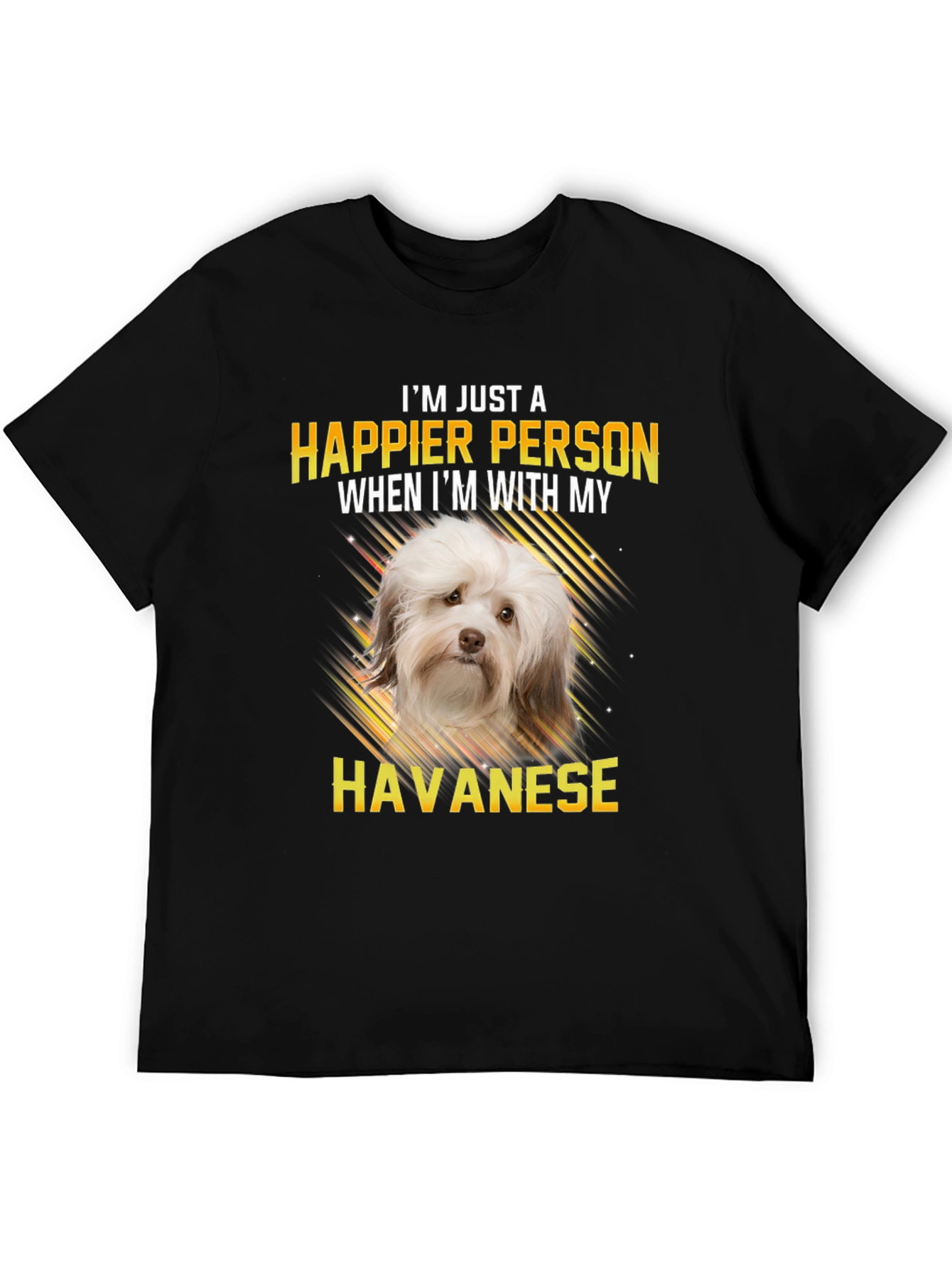 Havanese Dog Lover T-Shirt - Happier Person Tee