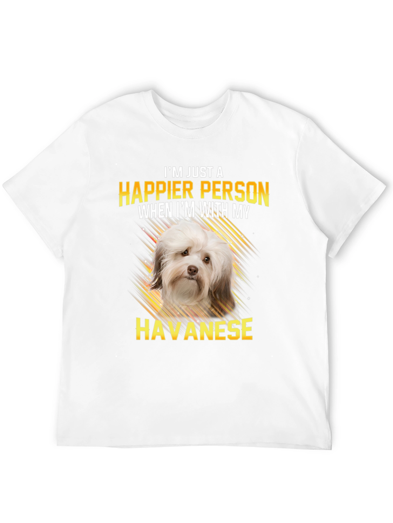 Havanese Dog Lover T-Shirt - Happier Person Tee