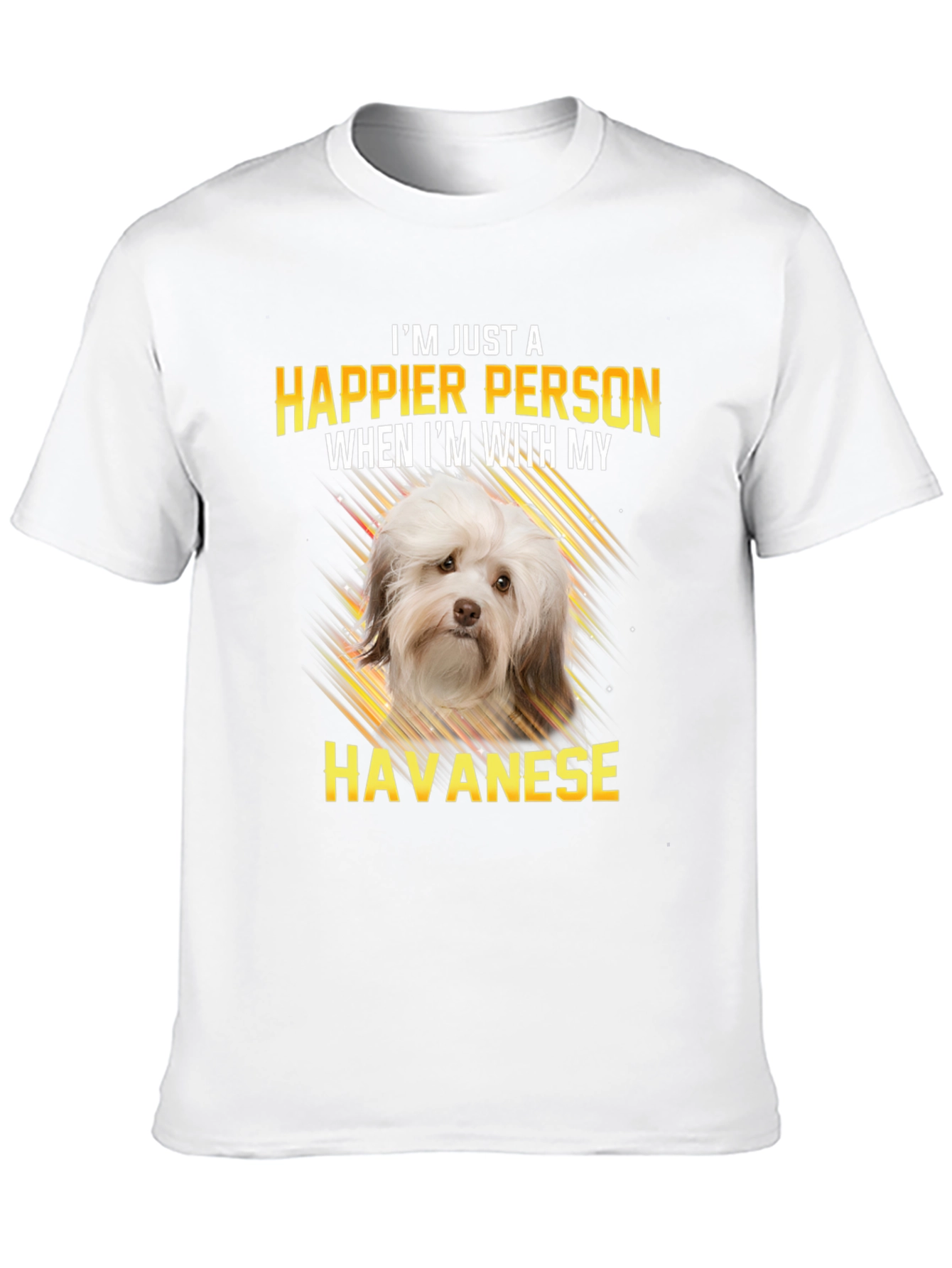 Havanese Dog Lover T-Shirt - Happier Person Tee