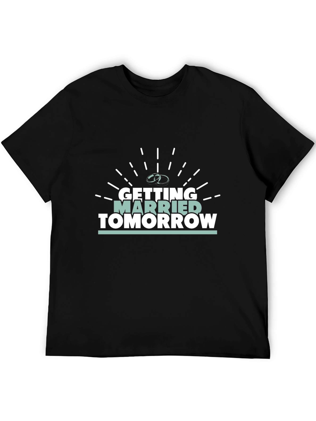 Getting Married Tomorrow T-Shirt
