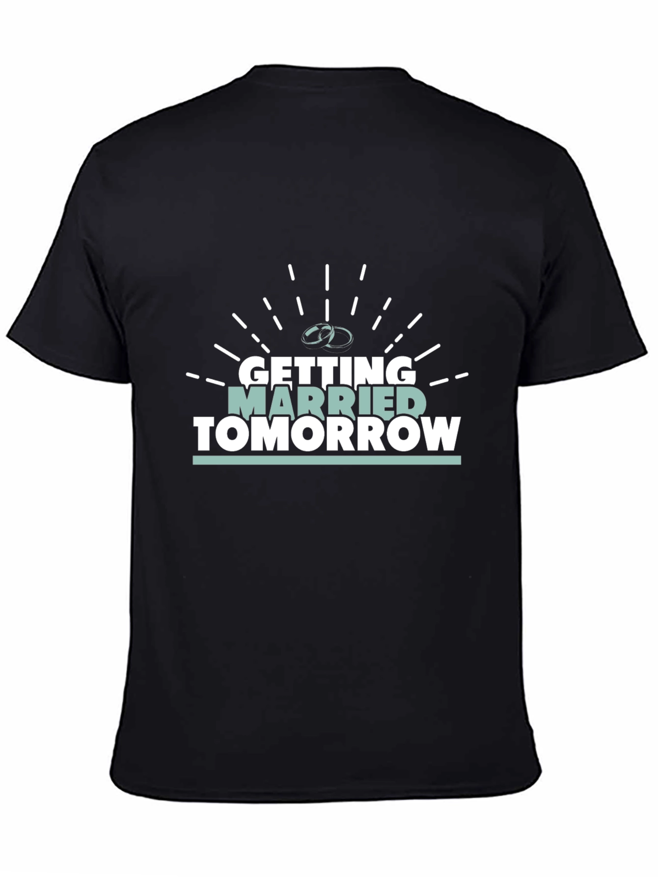 Getting Married Tomorrow T-Shirt