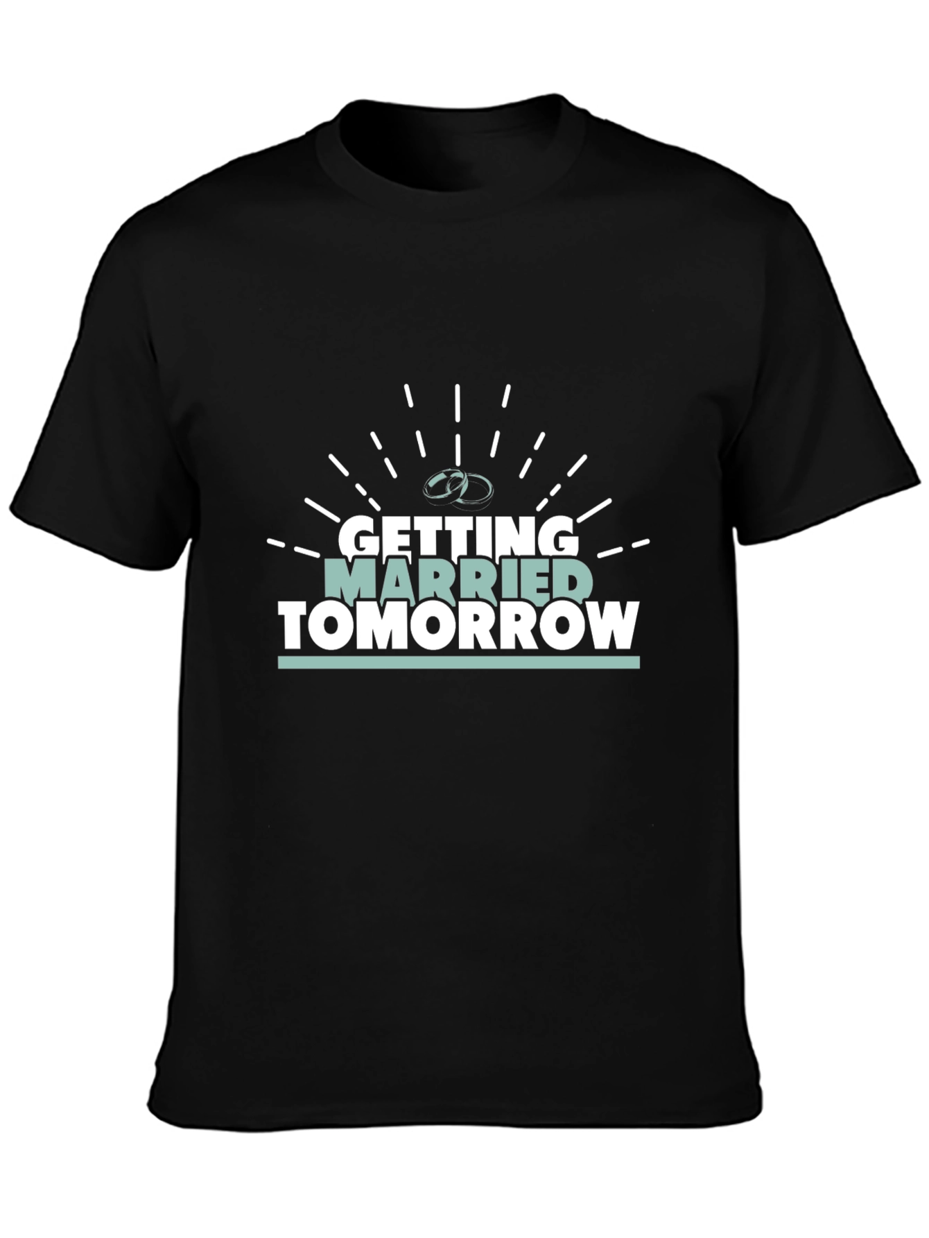 Getting Married Tomorrow T-Shirt