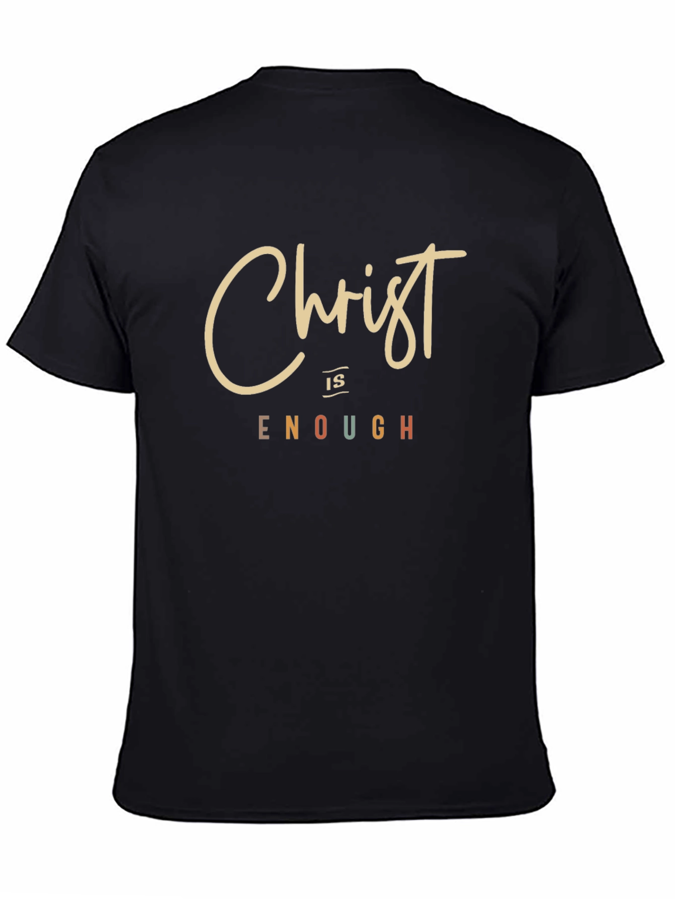 Christ is Enough Graphic T-Shirt