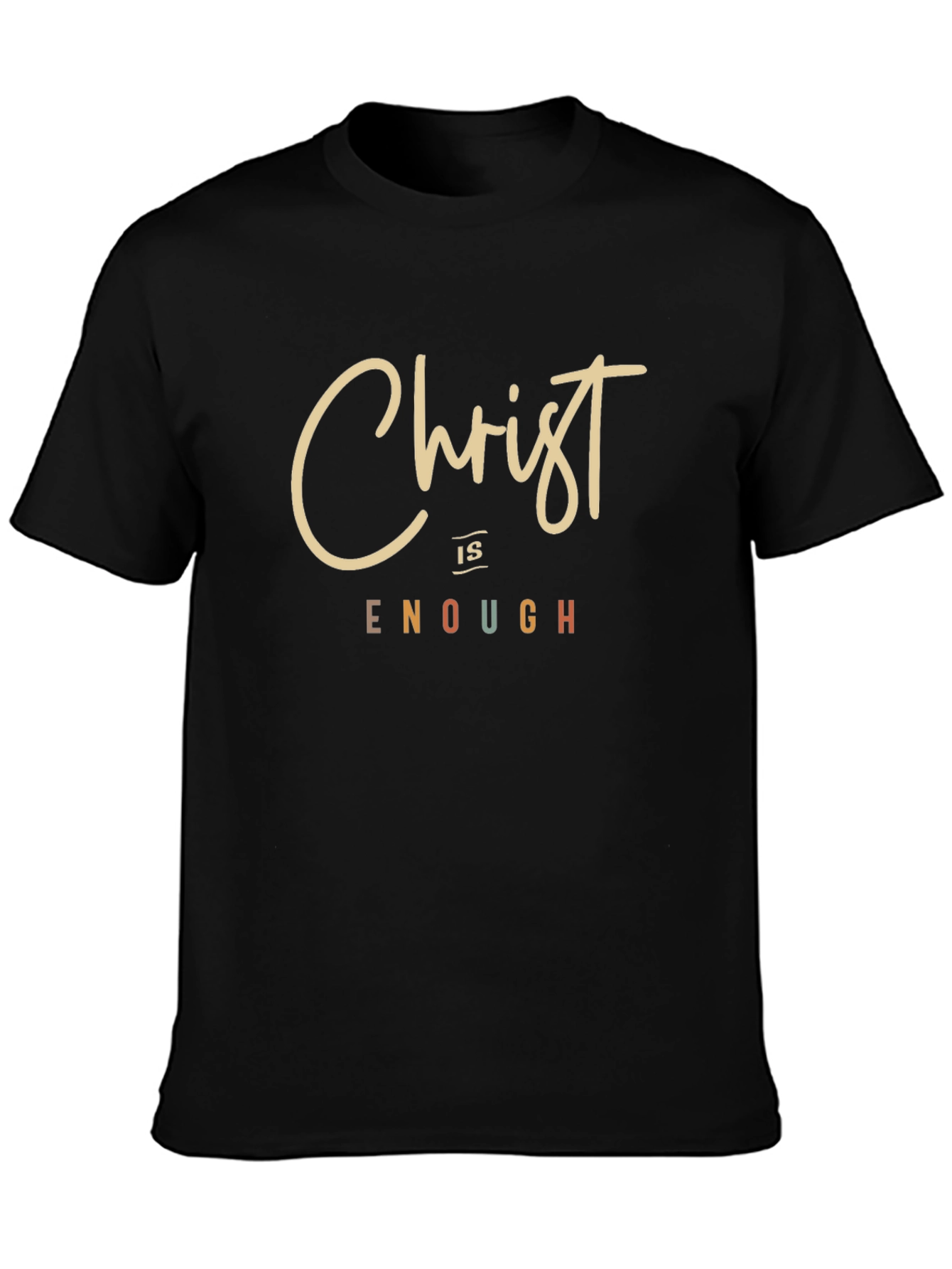 Christ is Enough Graphic T-Shirt