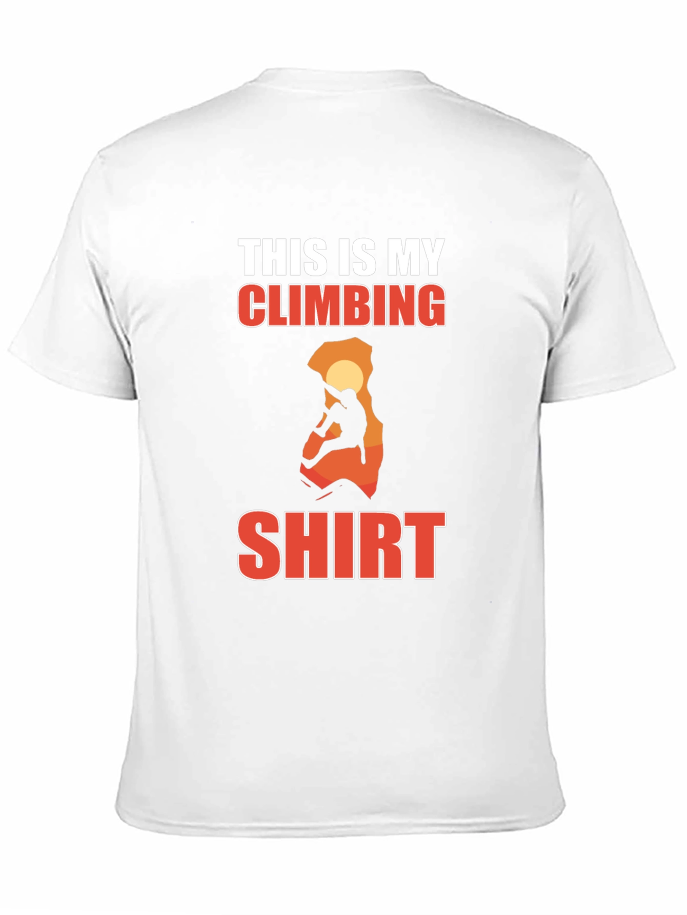 Climbing Shirt - This is My Climbing Shirt