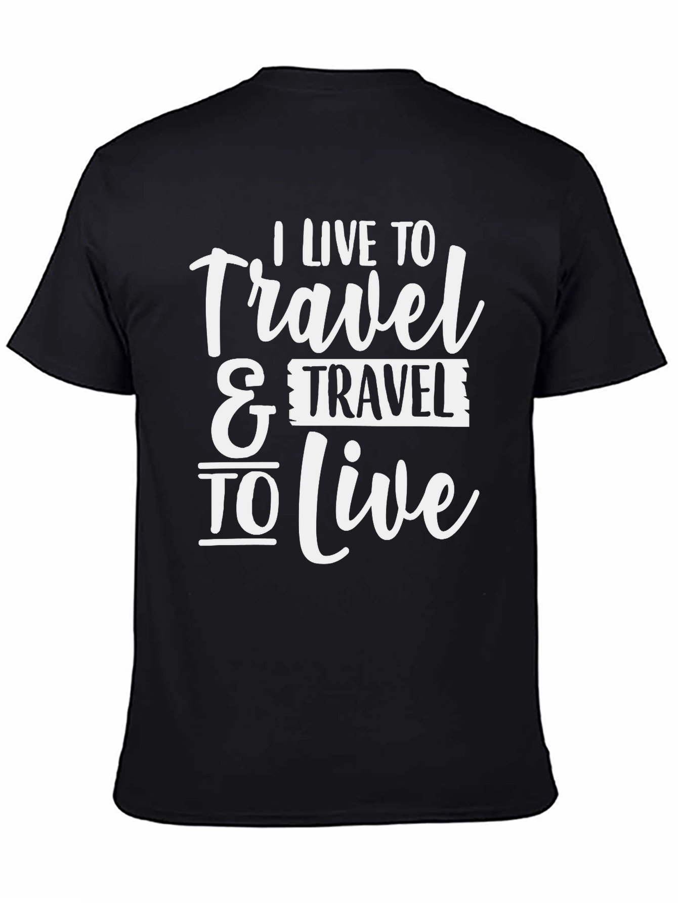 I Live To Travel Graphic Tee