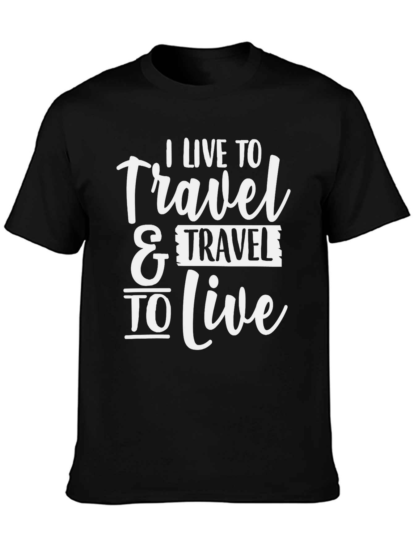 I Live To Travel Graphic Tee