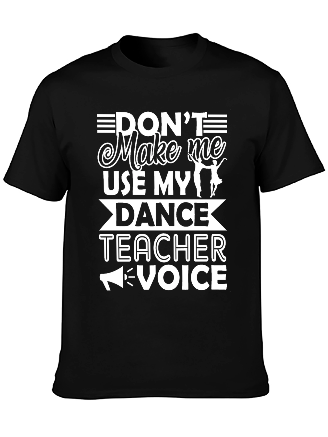 Dance Teacher Voice Graphic Tee
