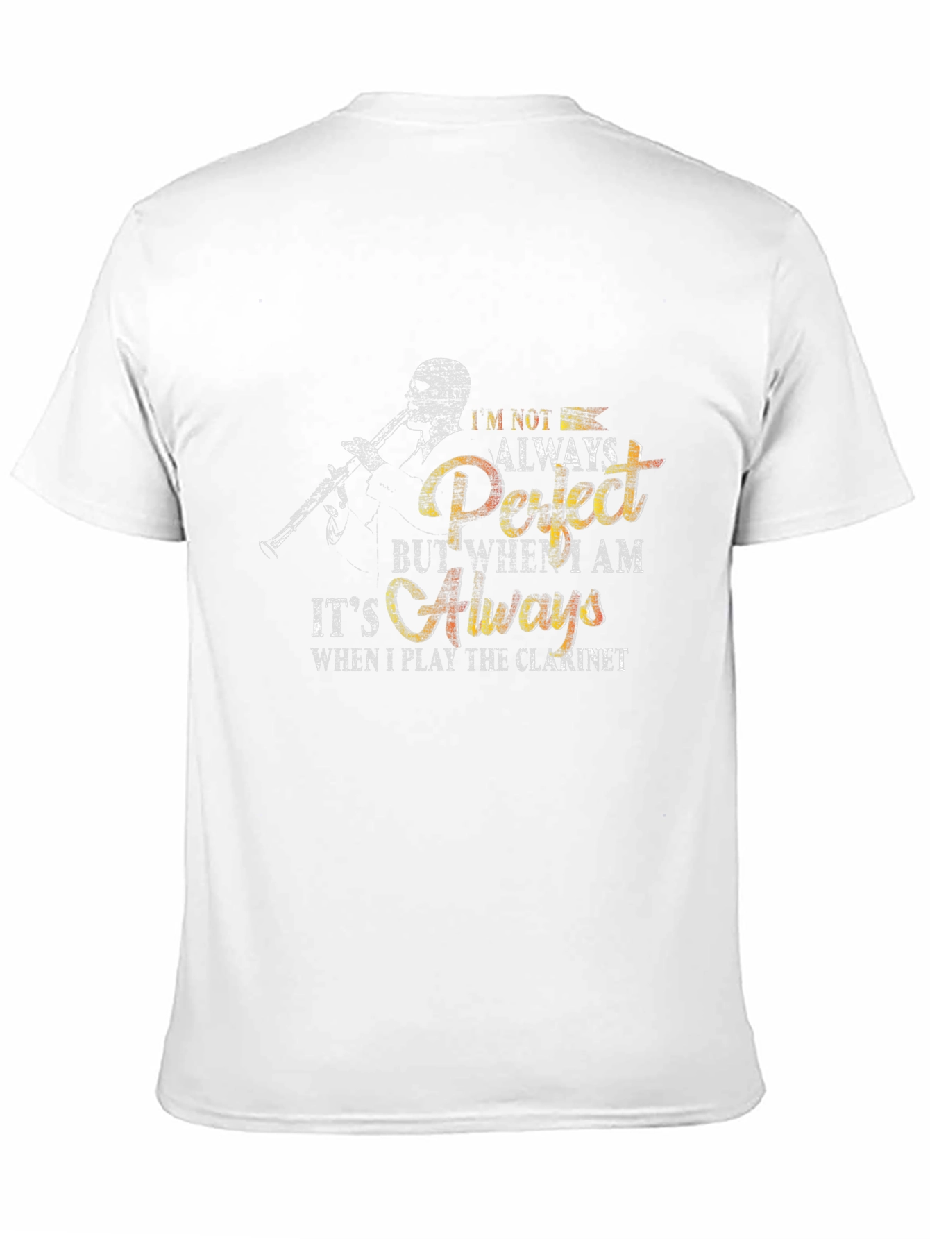 Clarinet Player T-Shirt - Perfect When I Play