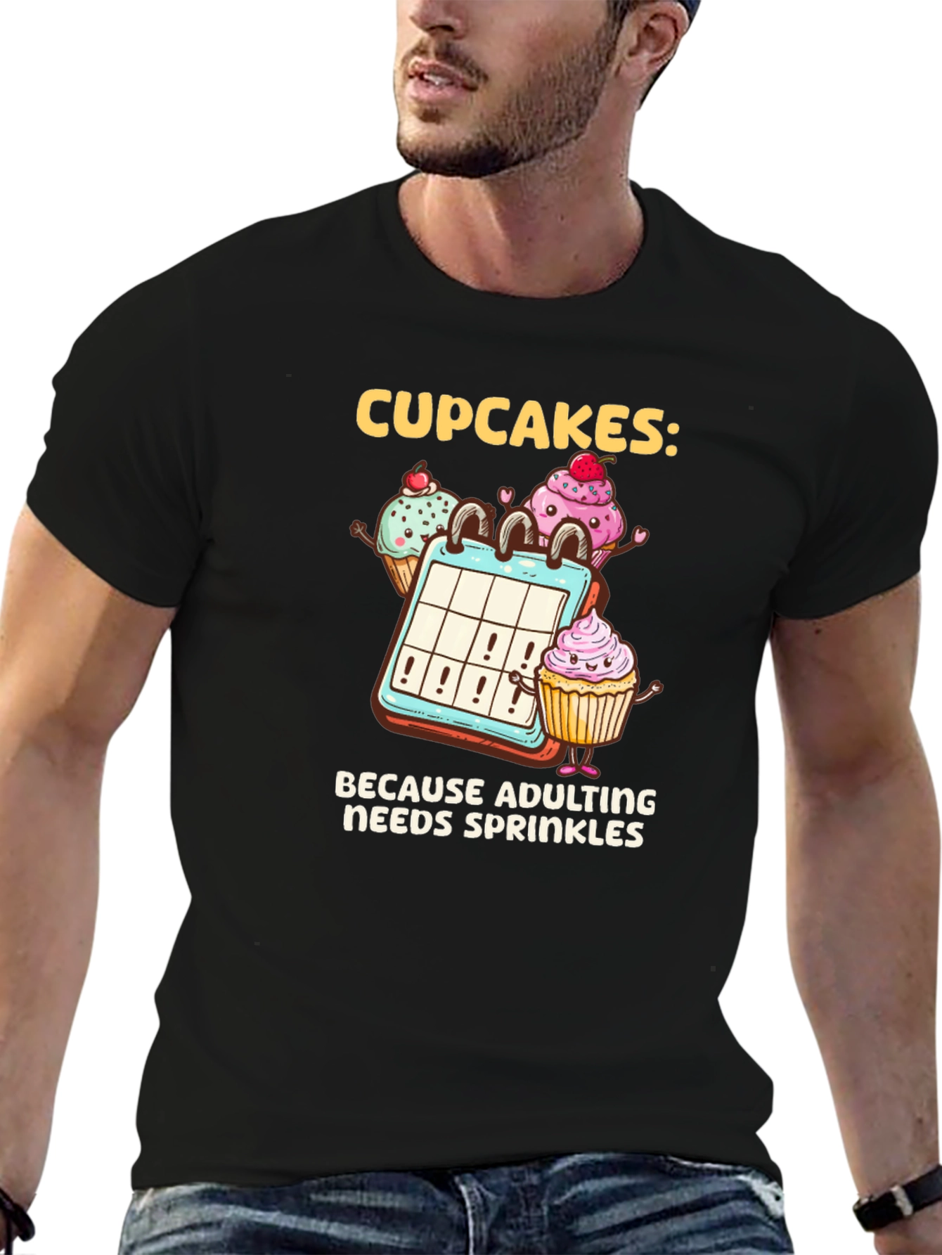 Cupcakes: Because Adulting Needs Sprinkles T-Shirt