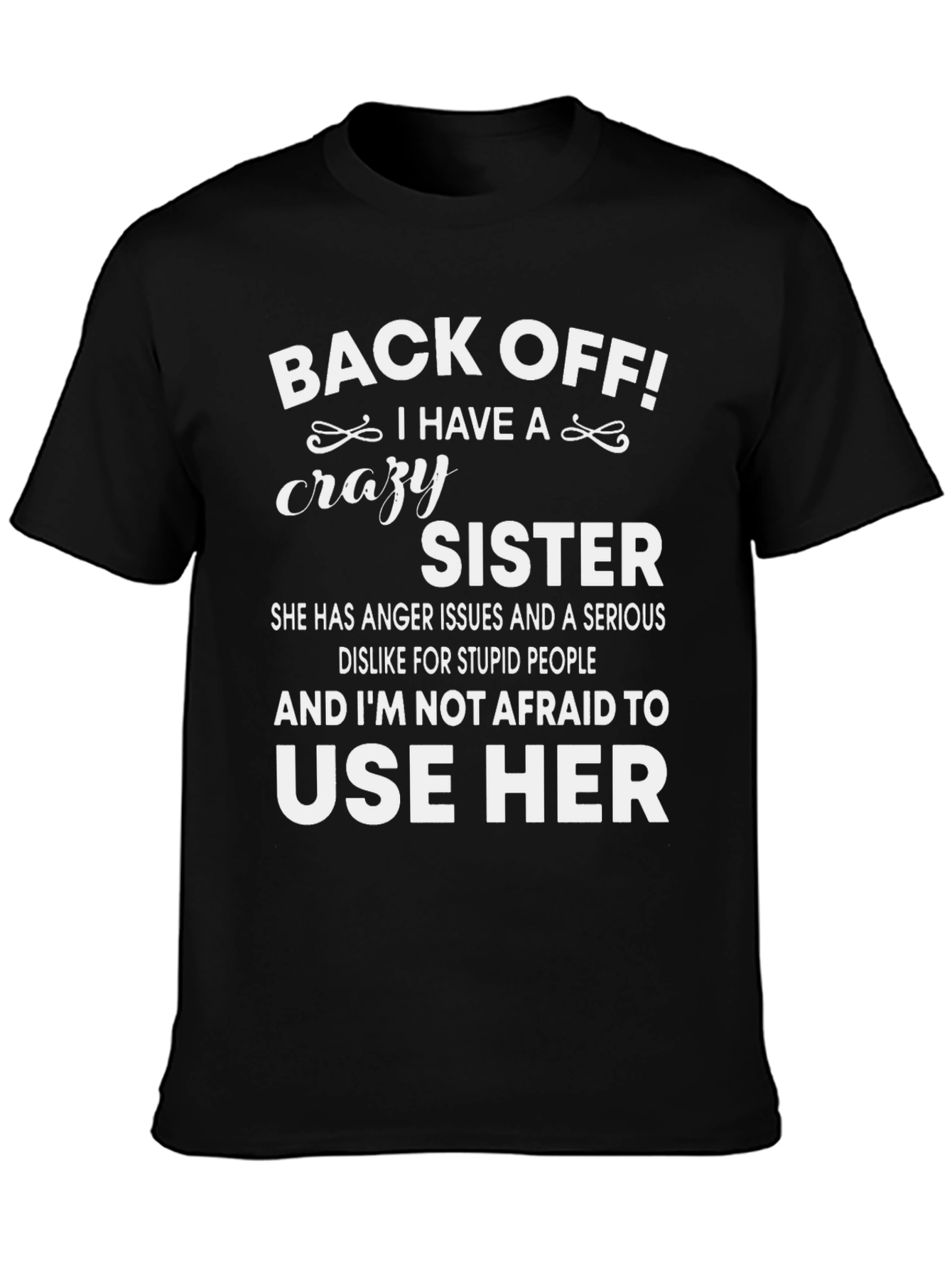 Back Off Crazy Sister Graphic Tee