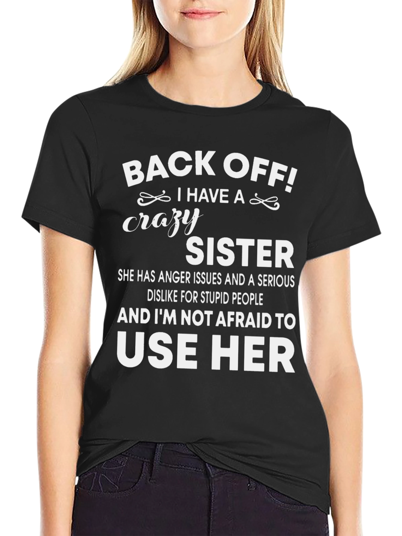 Back Off Crazy Sister Graphic Tee