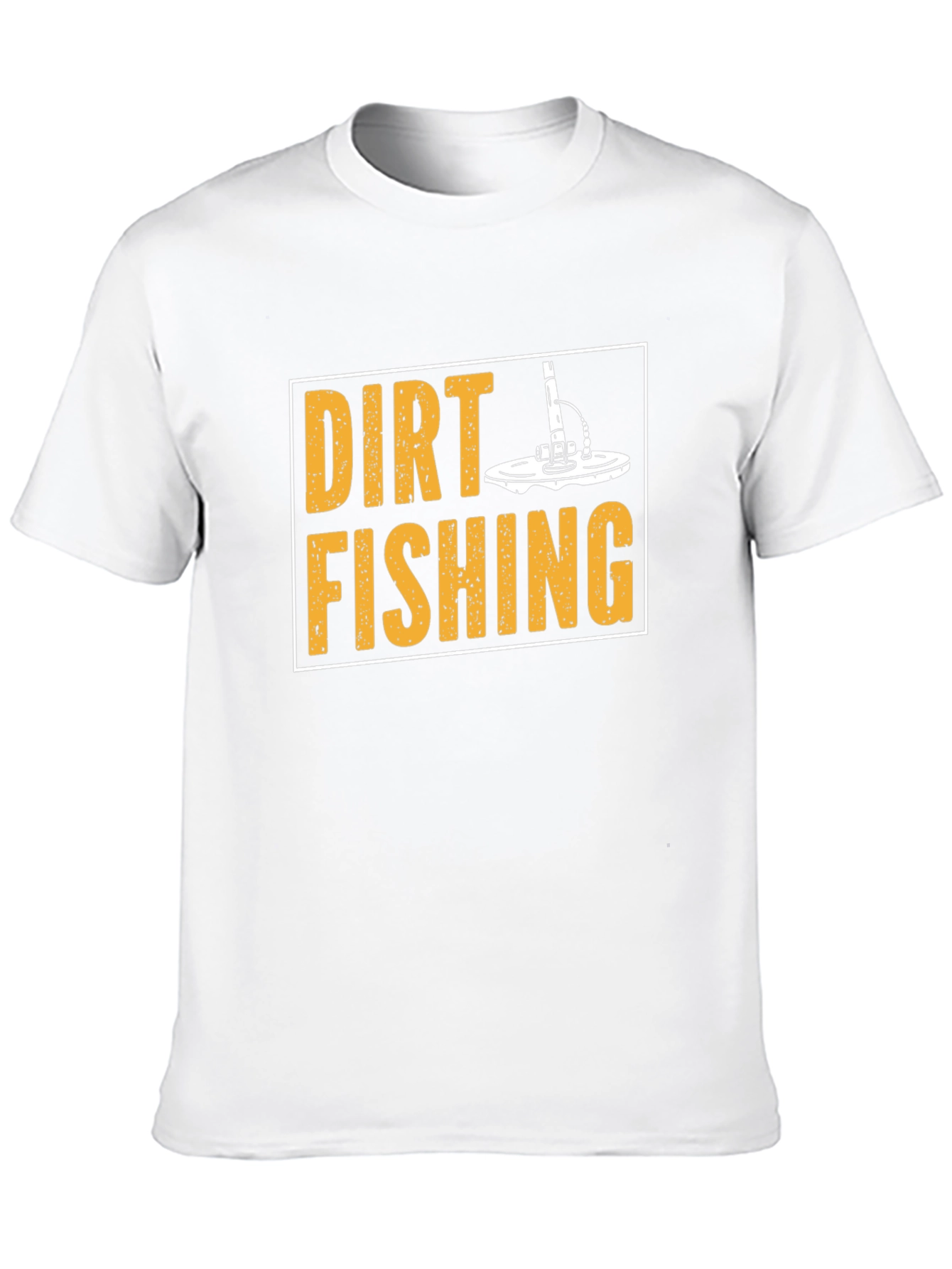 Dirt Fishing T-Shirt - Metal Detecting Hobby Tee