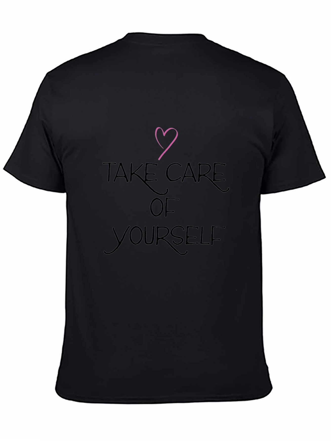 Take Care Of Yourself Black T-Shirt with Heart
