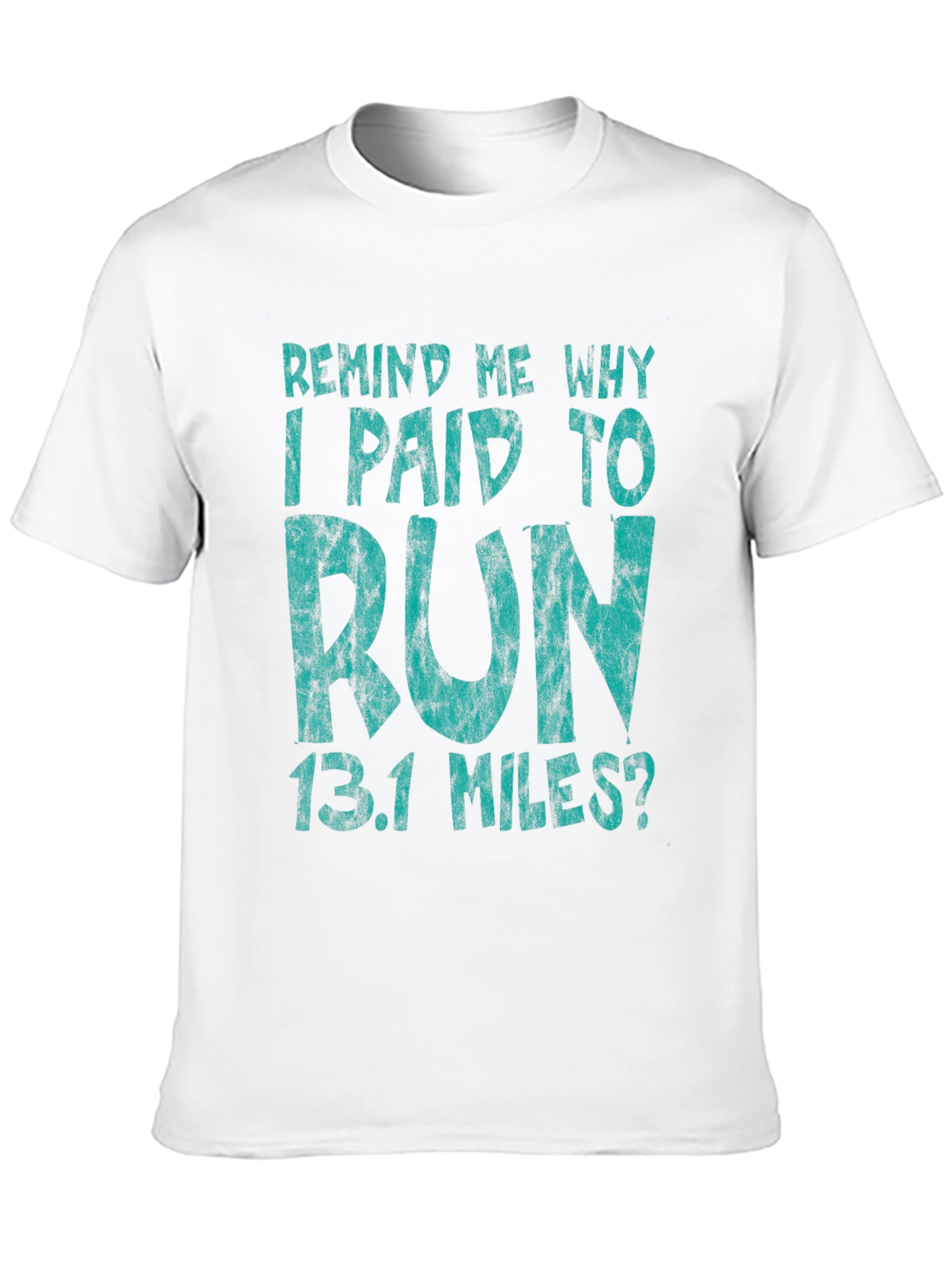 Funny Running T-Shirt - 13.1 Miles Half Marathon Tee
