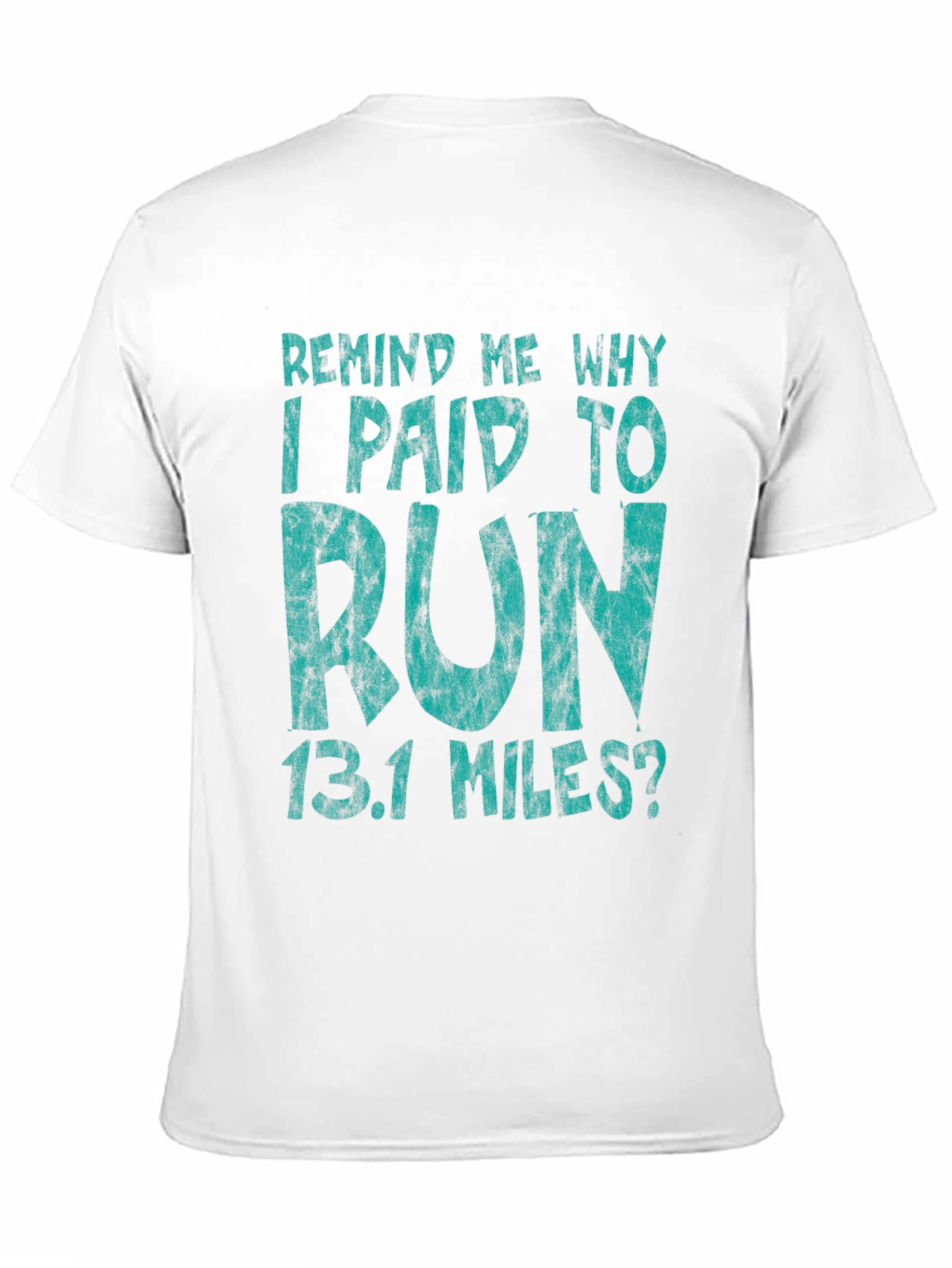 Funny Running T-Shirt - 13.1 Miles Half Marathon Tee