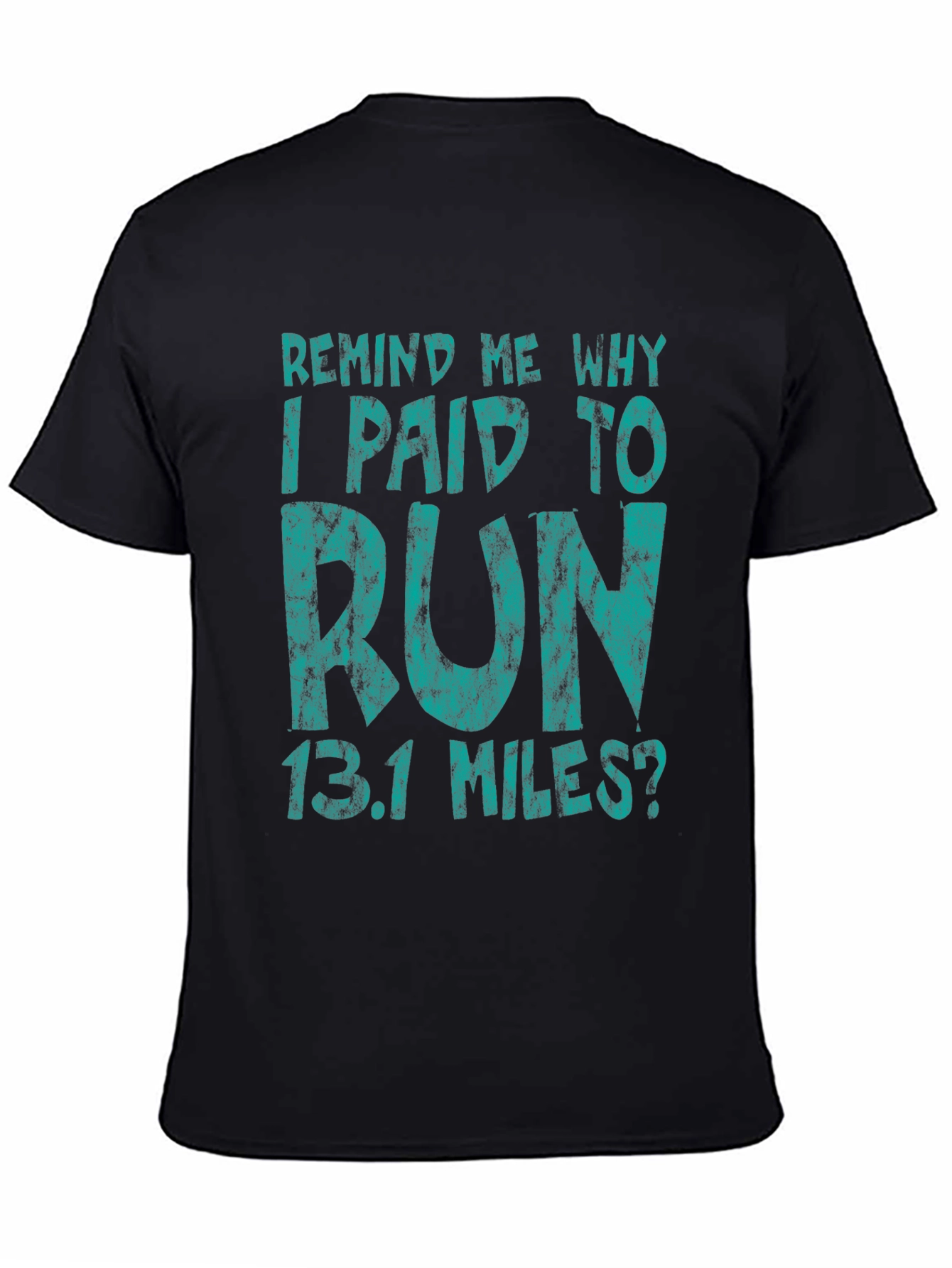 Funny Running T-Shirt - 13.1 Miles Half Marathon Tee