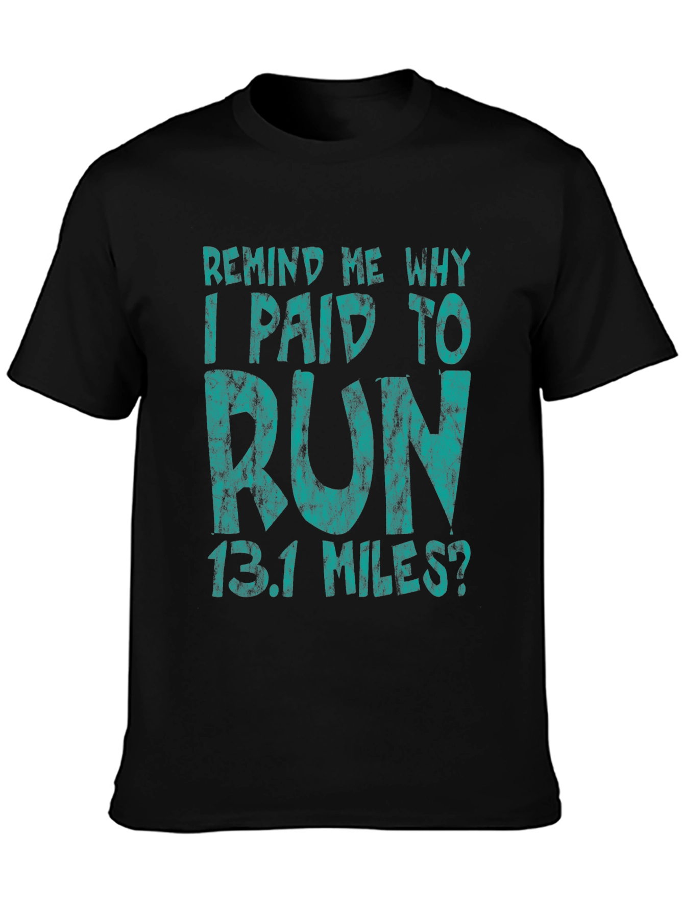 Funny Running T-Shirt - 13.1 Miles Half Marathon Tee