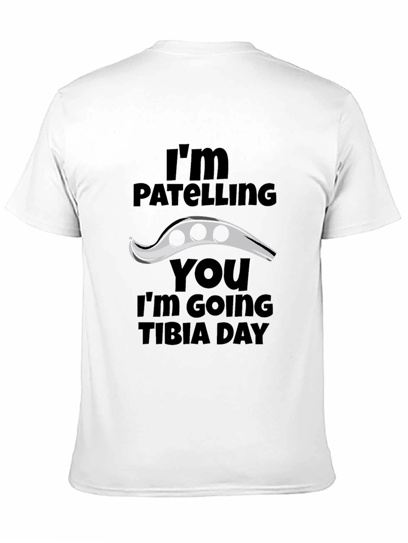 Funny Anatomy Pun T-Shirt - Patelling You Tibia Day