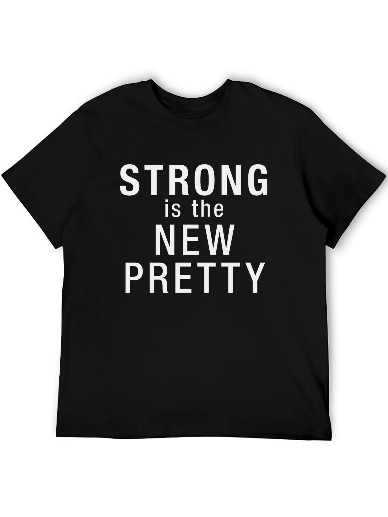 Strong is the New Pretty Graphic Tee