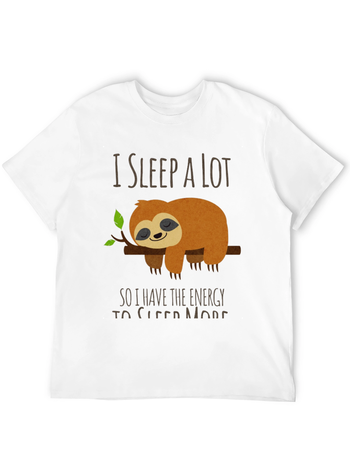 Funny Sloth T-Shirt - I Sleep a Lot