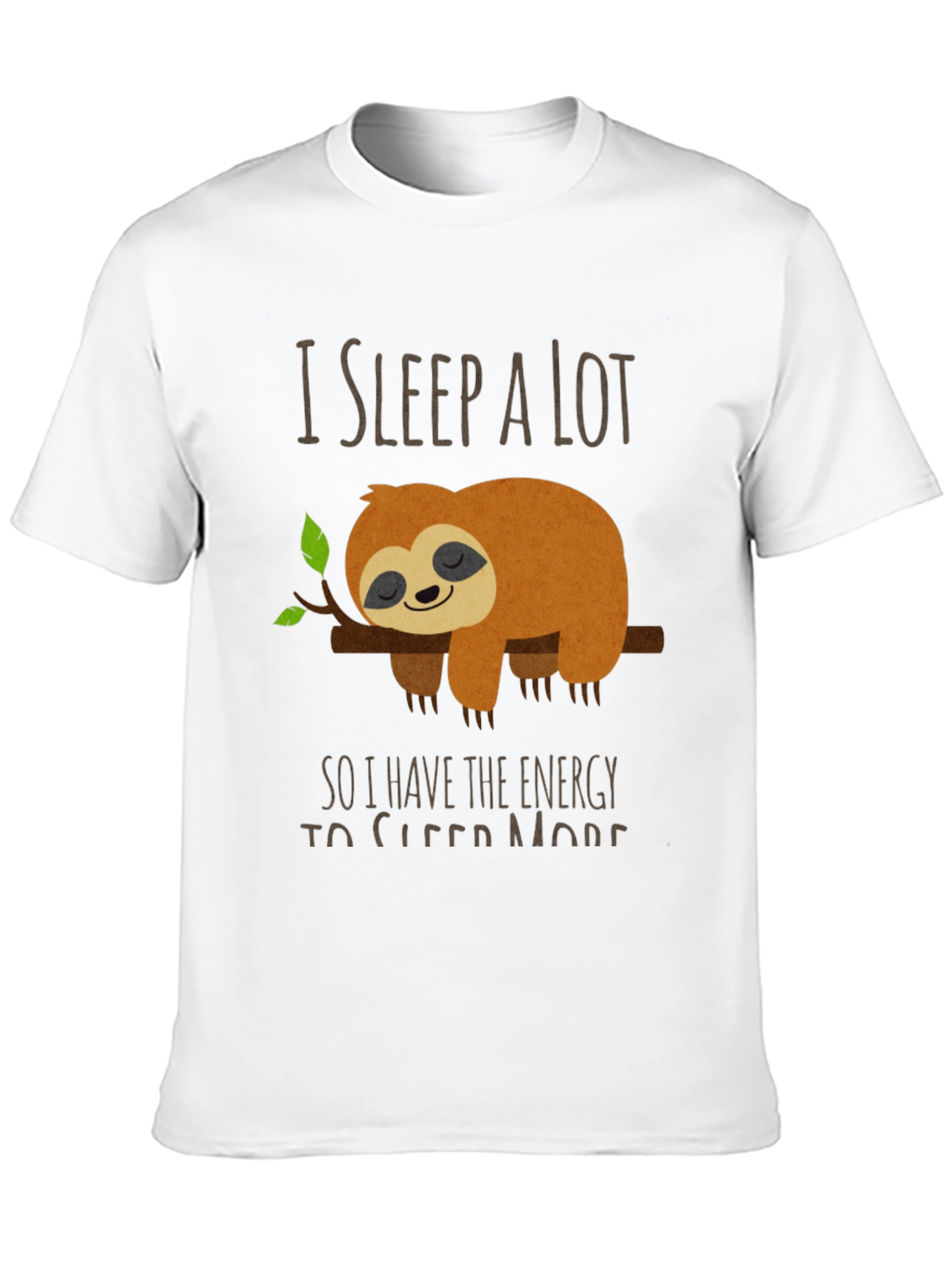 Funny Sloth T-Shirt - I Sleep a Lot