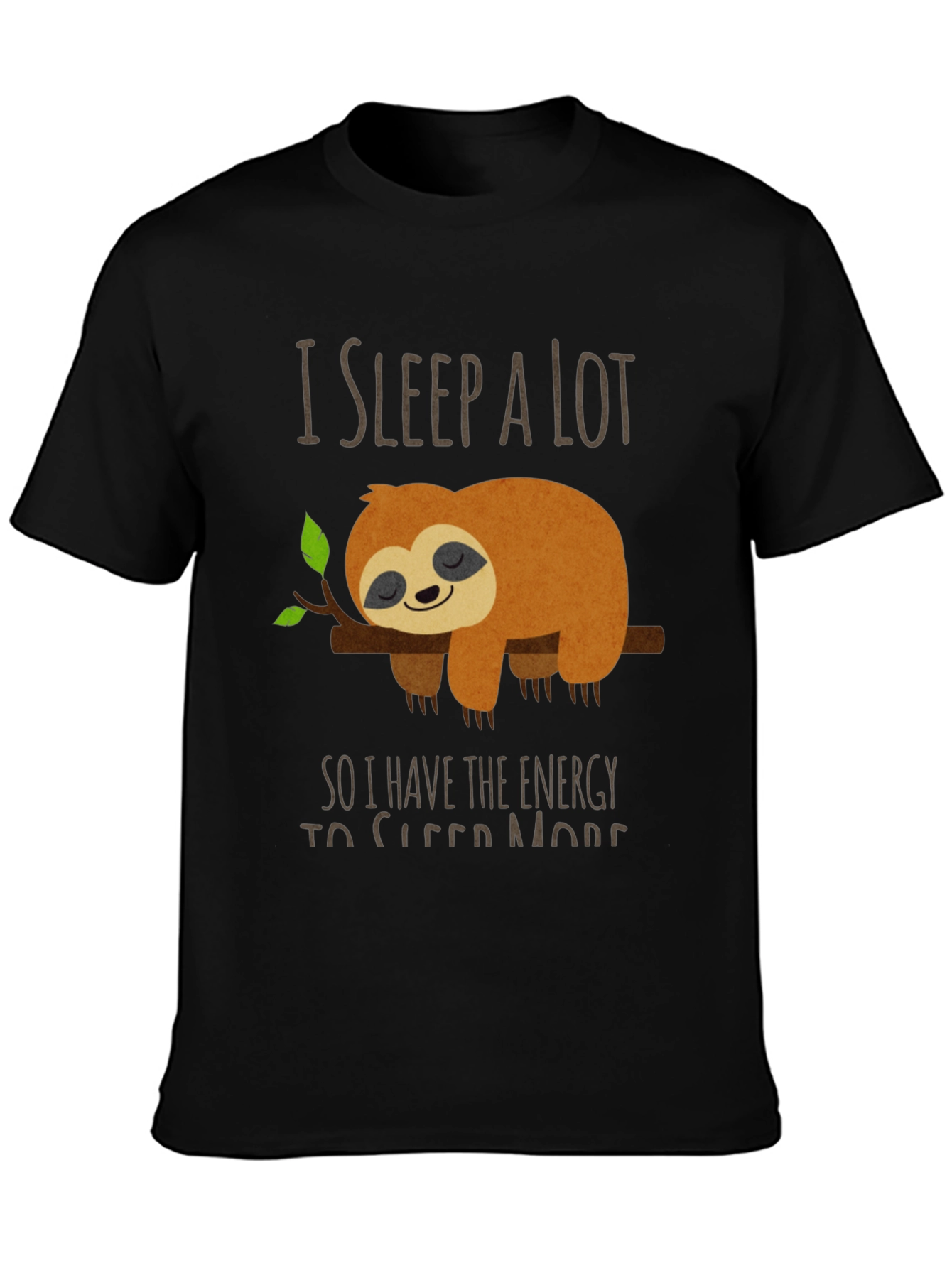 Funny Sloth T-Shirt - I Sleep a Lot