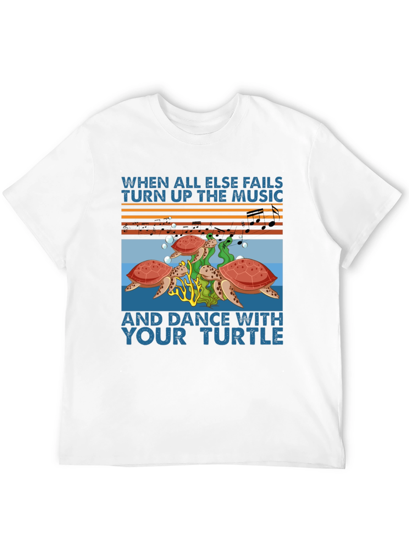 Turtle Music T-Shirt - When All Else Fails