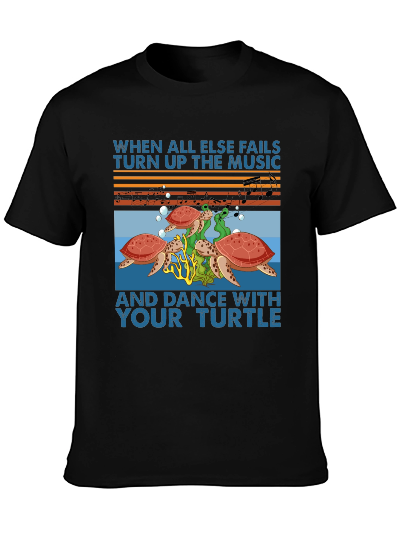 Turtle Music T-Shirt - When All Else Fails