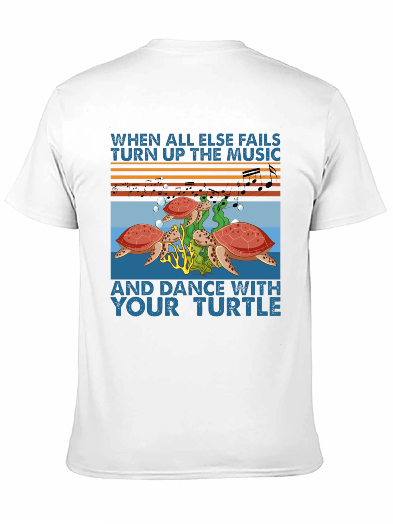 Turtle Music T-Shirt - When All Else Fails