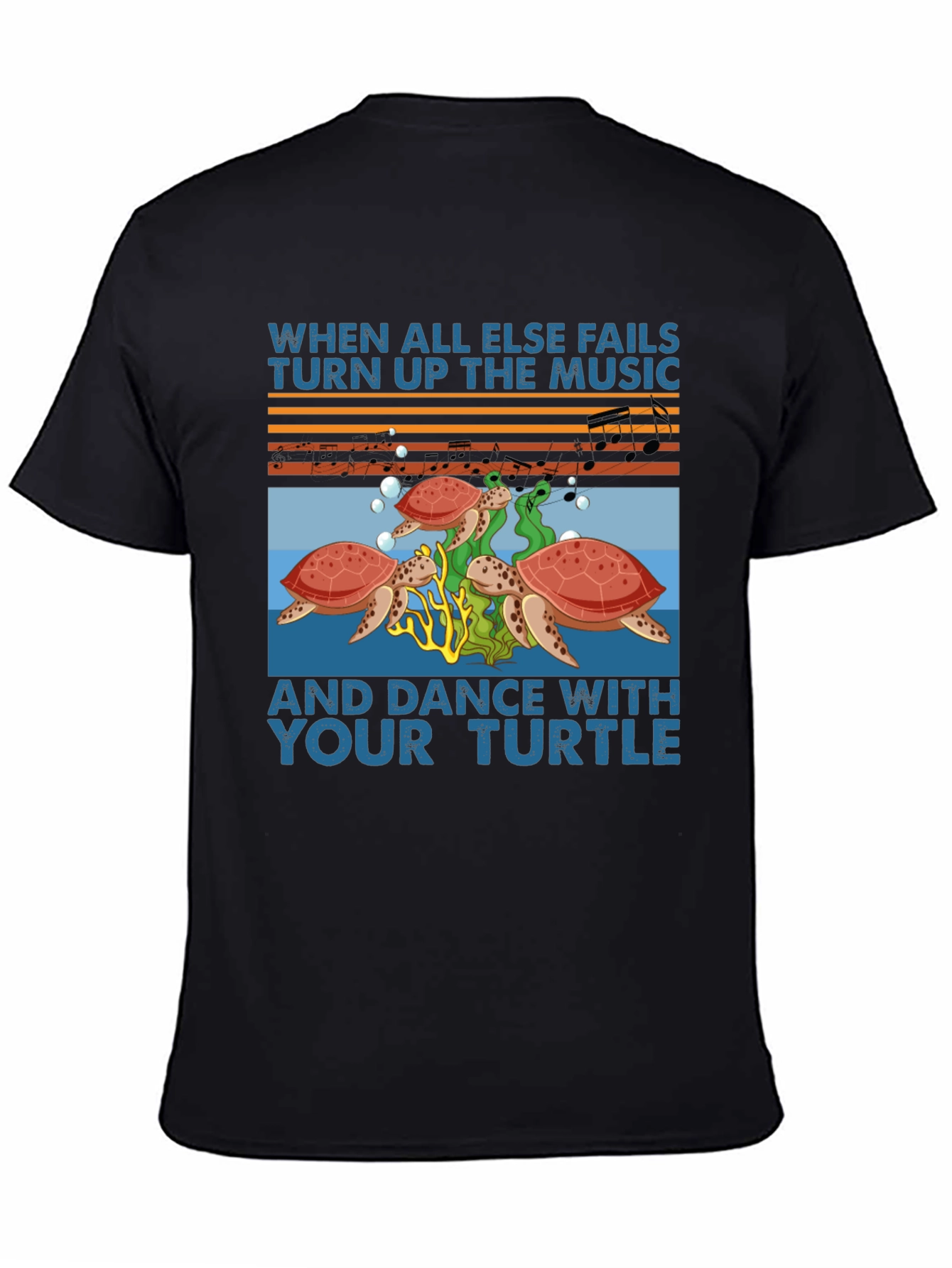 Turtle Music T-Shirt - When All Else Fails