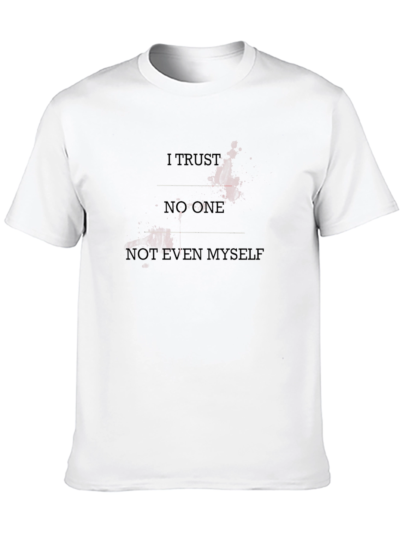 I Trust No One Graphic Tee