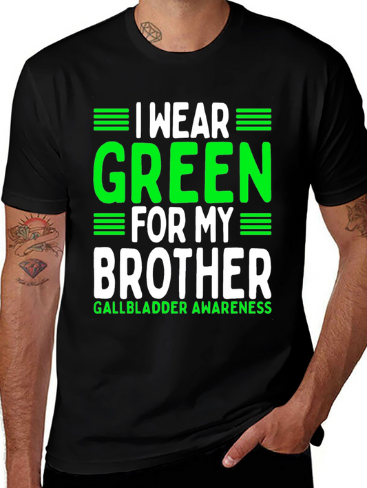 I Wear Green for My Brother Gallbladder Awareness T-Shirt