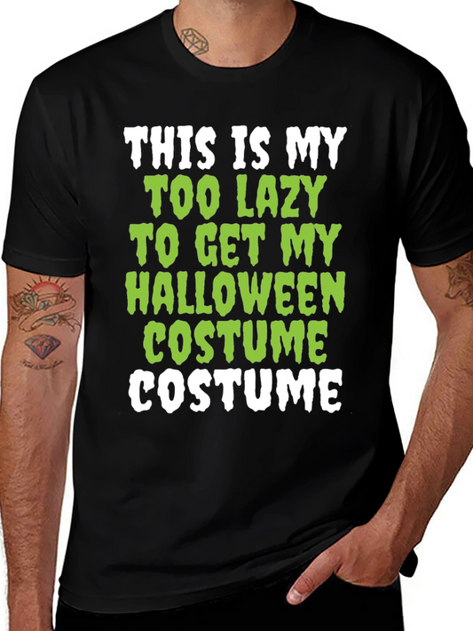 Funny Halloween Costume T-Shirt - Too Lazy to Get One