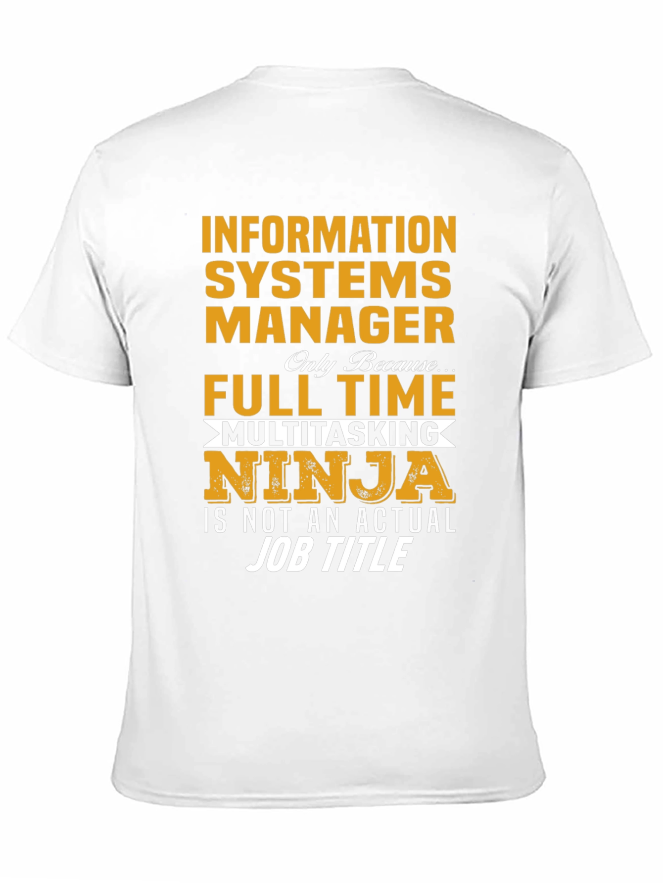Information Systems Manager T-Shirt - Ninja Job Title