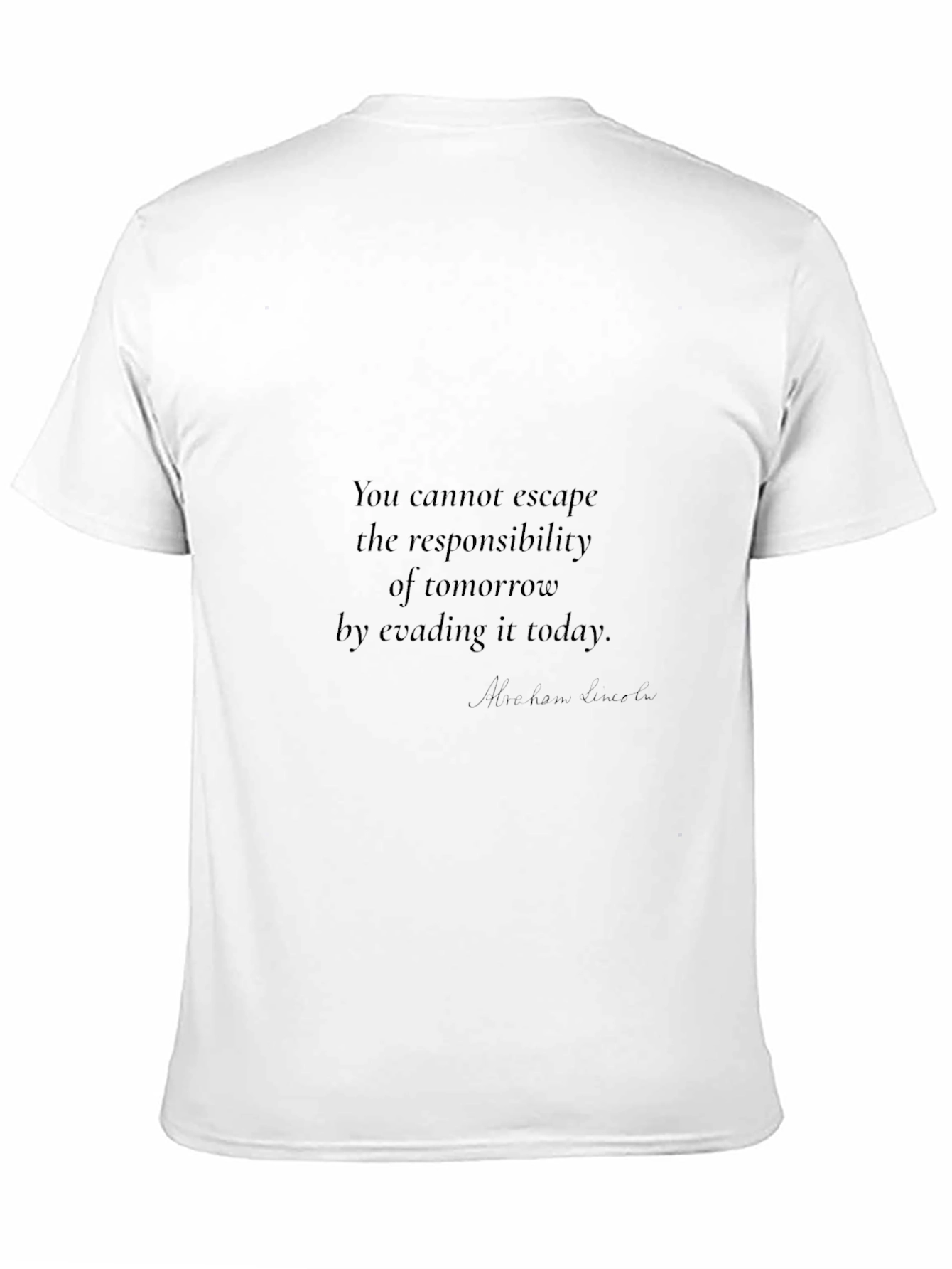 Inspirational Quote Tee: Escape Responsibility?
