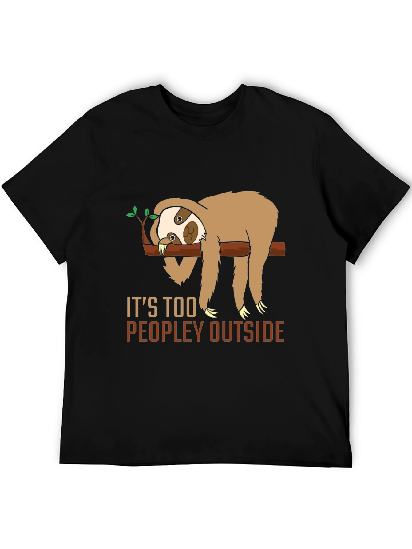 Funny Sloth Too Peopley Graphic T-Shirt