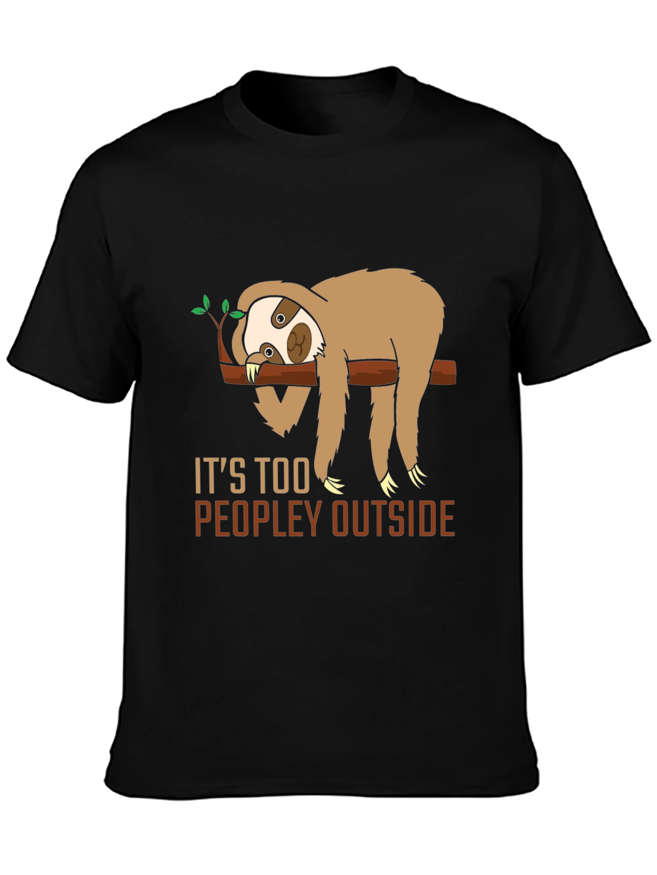 Funny Sloth Too Peopley Graphic T-Shirt